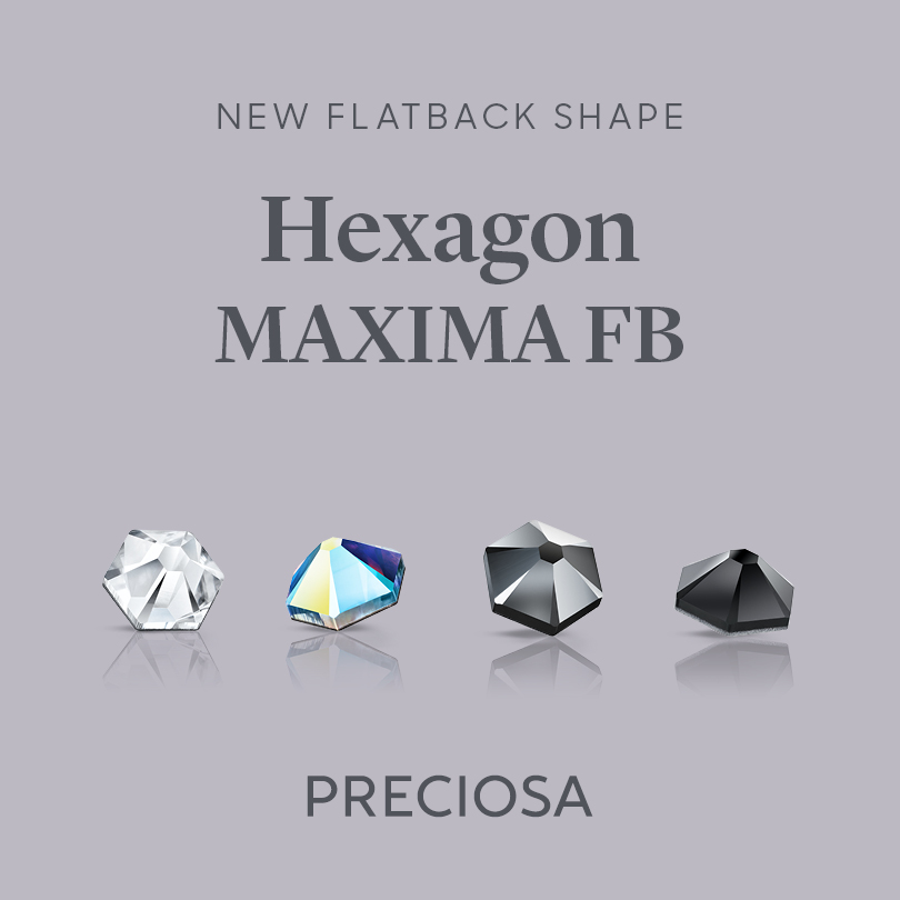 Preciosa's New Hexagon MAXIMA Flatback