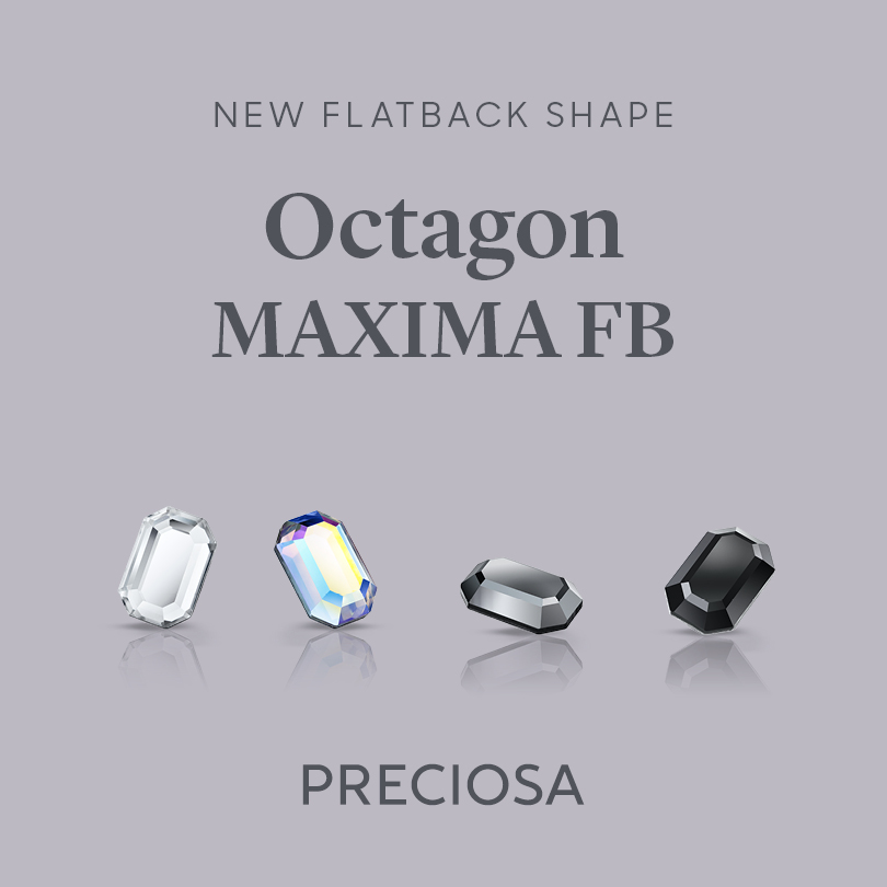 Preciosa's New Octagon MAXIMA Flatback